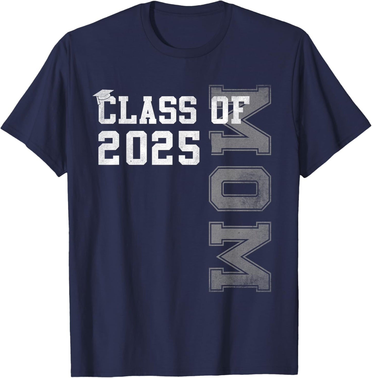 Mom Senior 2025 Proud Mom Of A Class Of 2025 Graduate Mother T-Shirt - T-Shirt | Navy