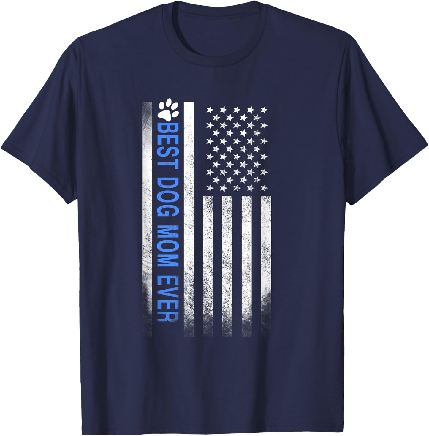 Best Dog Mom Ever American Flag Gift Best Mother T-Shirt - T-Shirt | Navy