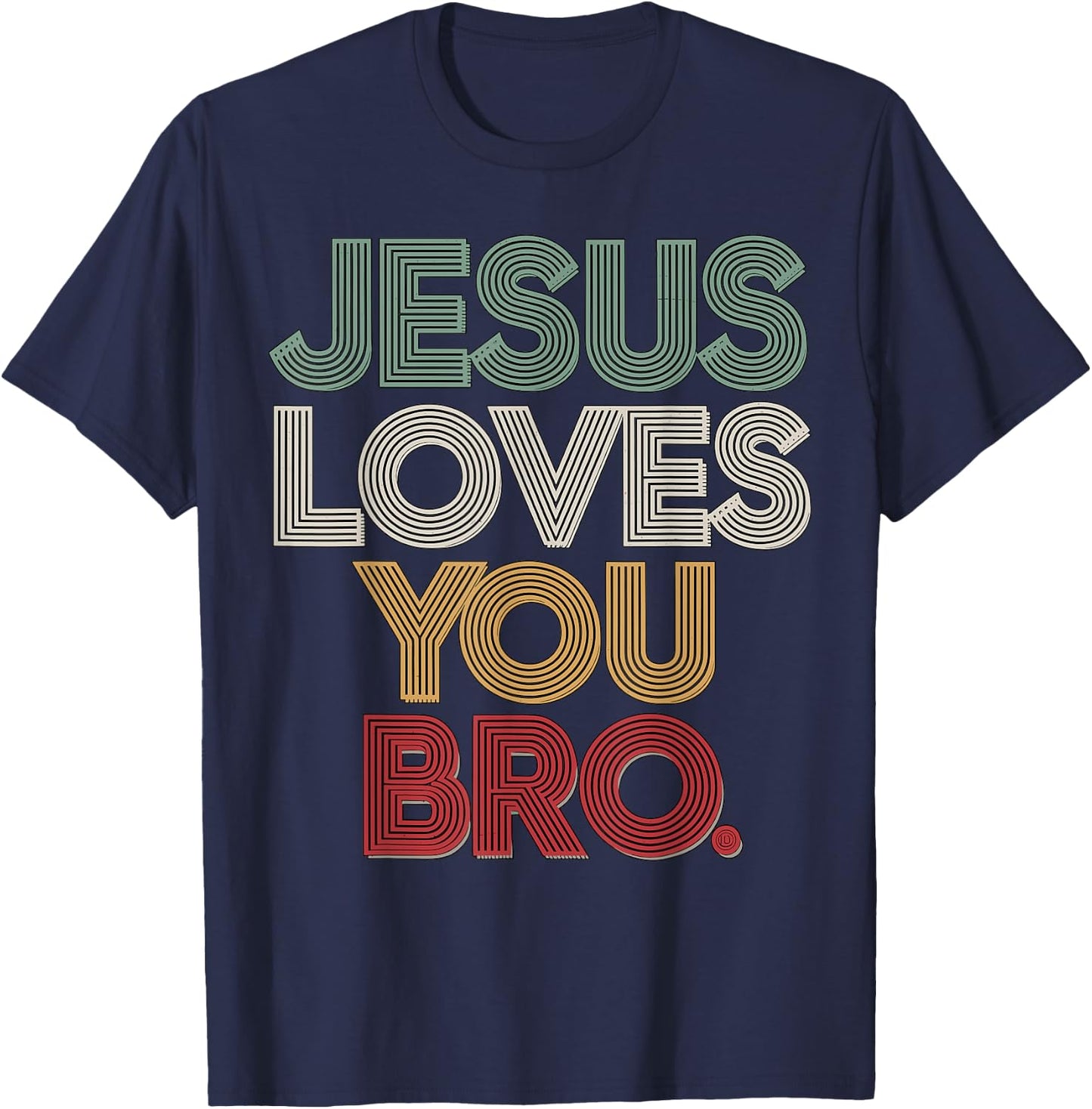 Jesus loves you Bro T-Shirt - T-Shirt | Navy