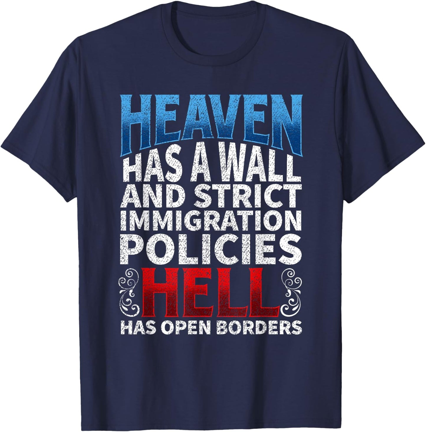 Heaven And Hell Build The Wall Cute Christian Gift Shirt T-Shirt - T-Shirt | Navy