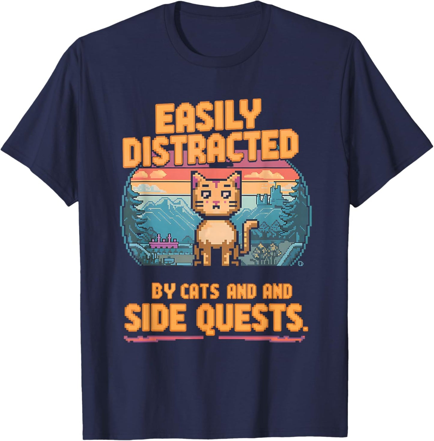 Easily Distracted by Cats Side Quests Gamer Men Women Kids T-Shirt - T-Shirt | Navy
