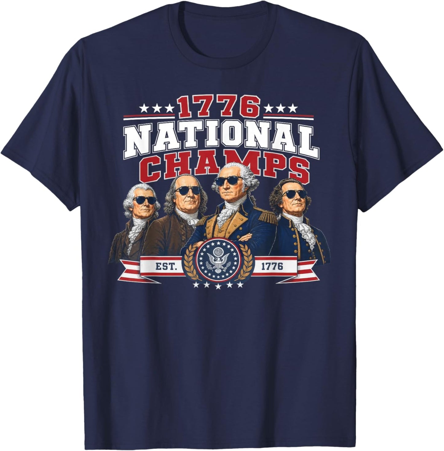 Funny Founding Fathers 1776 National Champs 250 Years T-Shirt - T-Shirt | Navy