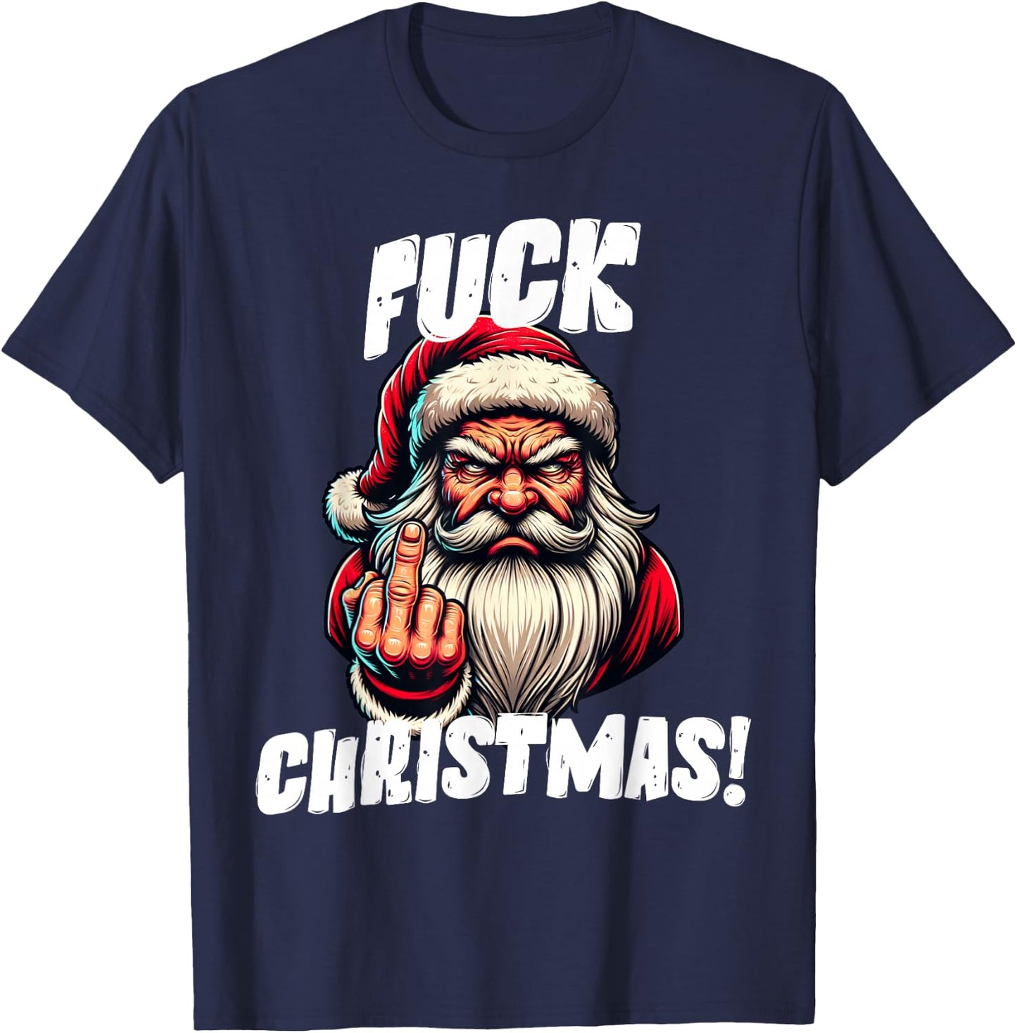 Fuck Christmas Grumpy Santa Claus T-Shirt - T-Shirt | Navy