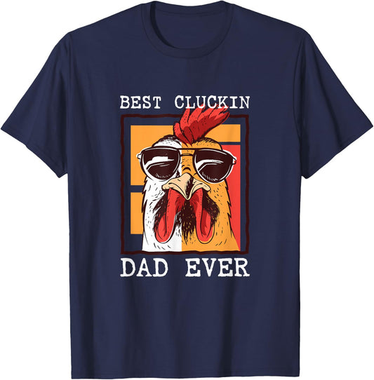 Best Cluckin Dad Ever - Chicken Dad - Best Dad Best Father T-Shirt - T-Shirt | Navy