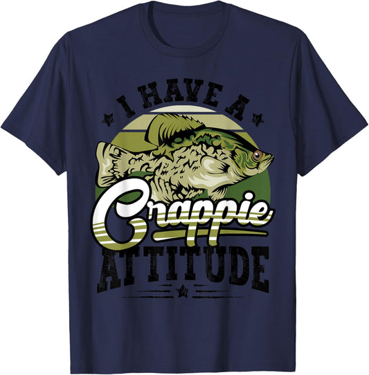 I Have a Crappie Attitude Funny Fisherman Fishing Lover Gift T-Shirt - T-Shirt | Navy