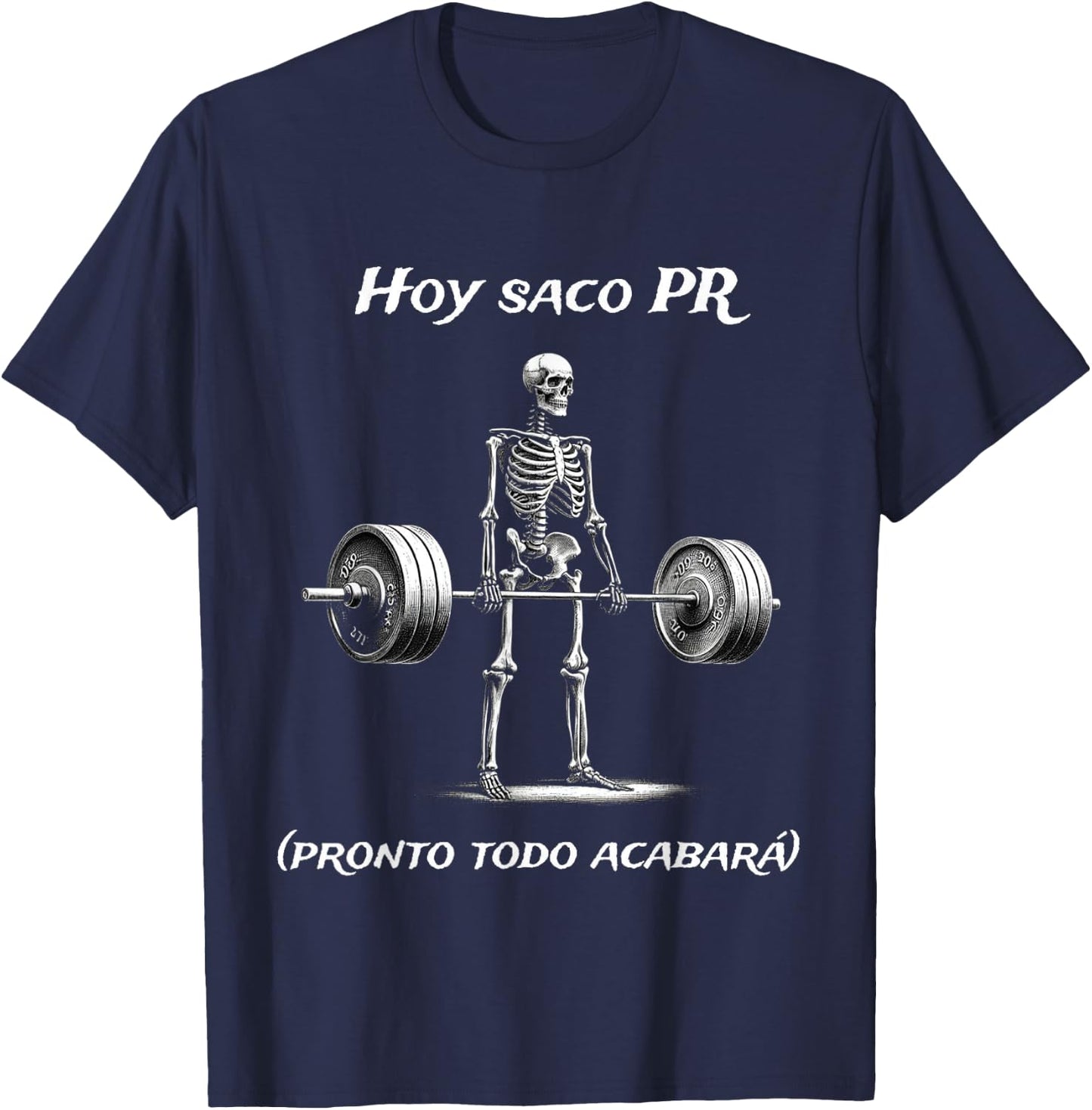 Hoy Saco Pr (pronto Todo Acabará) Calacas Chidas Gym T-Shirt - T-Shirt | Navy