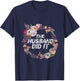 The Husband Did It True Crime Gift T-Shirt - T-Shirt | Navy