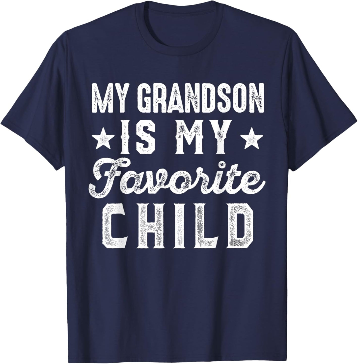 My Grandson is My Favorite Child Funny Grandpa Grandma T-Shirt - T-Shirt | Navy
