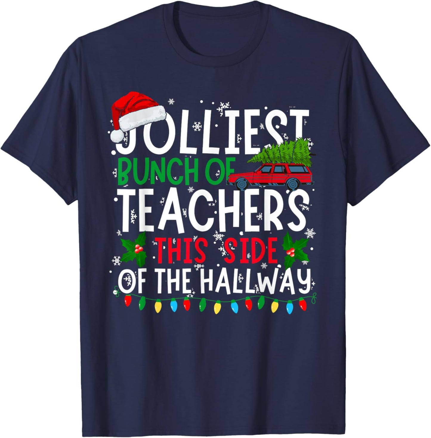 Jolliest Bunch of Teachers This Side Of The Hallway Xmas T-Shirt - T-Shirt | Navy
