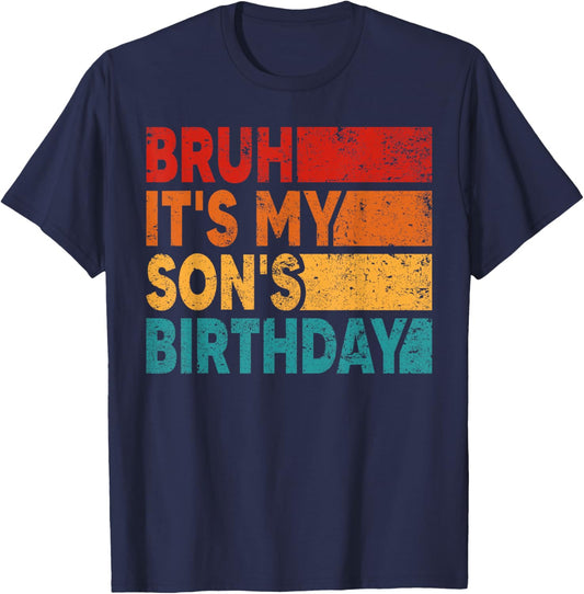 Bruh It's My Son's Birthday Vintage Birthday Son T-Shirt - T-Shirt | Navy