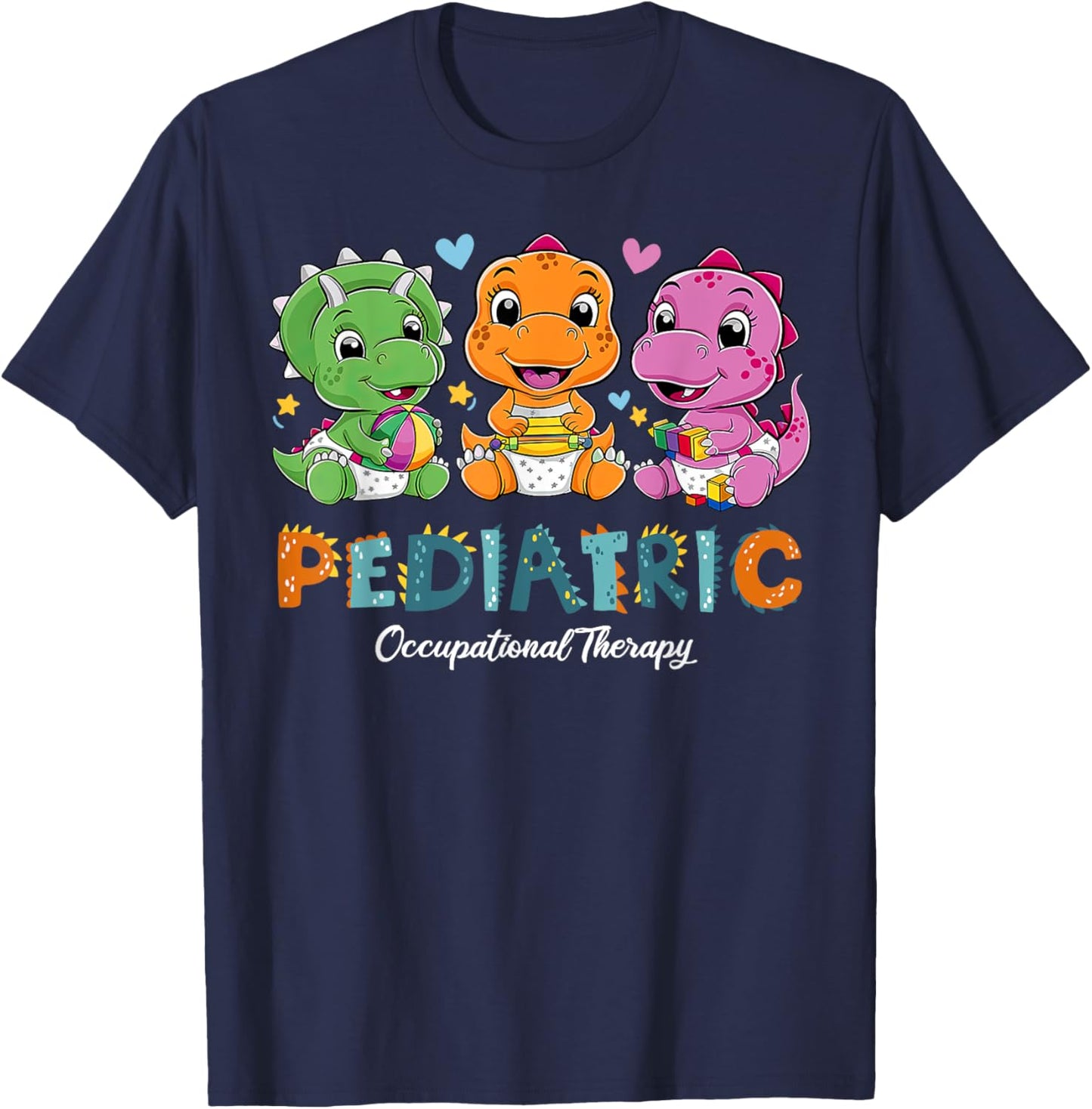 Pediatric Occupational Therapy Dinosaur OT Therapist PEDS T-Shirt - T-Shirt | Navy