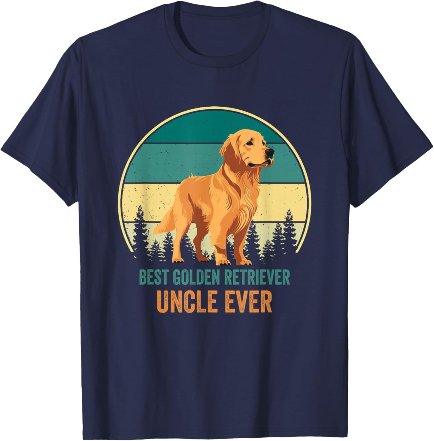 Best Golden Retriever Uncle Ever Golden Retriever Uncle T-Shirt - T-Shirt | Navy