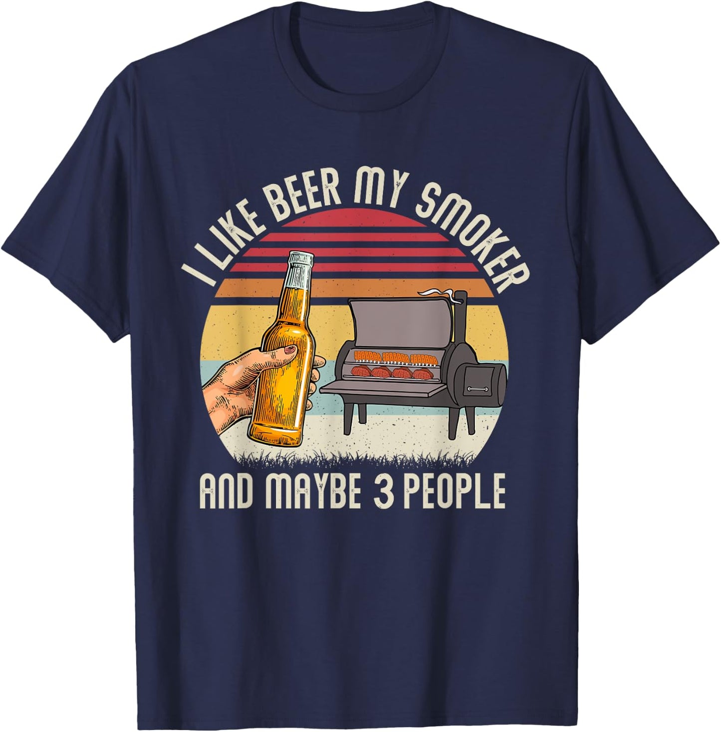 Funny i Like Beer My Smoker And Maybe 3 People Vintage Retro T-Shirt - T-Shirt | Navy