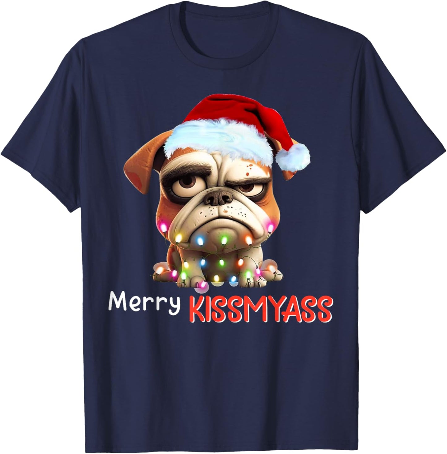 Merry Kissmyass Funny Pug Santa Christmas Light T-Shirt - T-Shirt | Navy