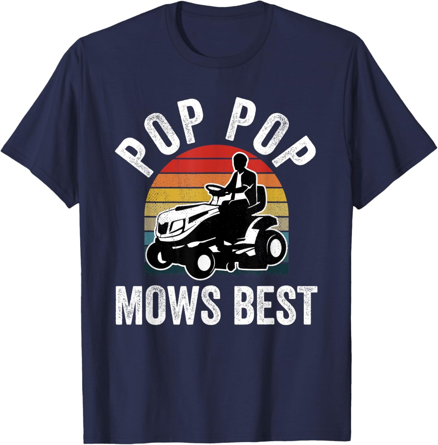 Pop Pop Mows Best Funny Gardener Lawn Care Father's Day T-Shirt - T-Shirt | Navy