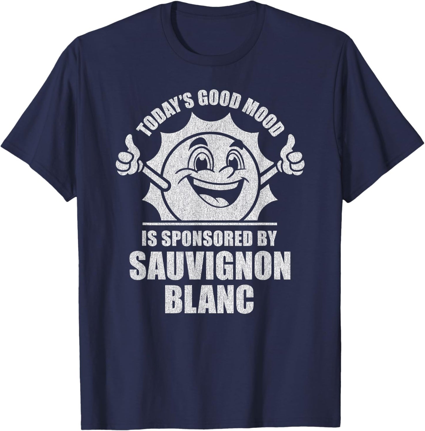 Funny Retro Vintage Today's Good Mood Sauvignon Blanc T-Shirt - T-Shirt | Navy