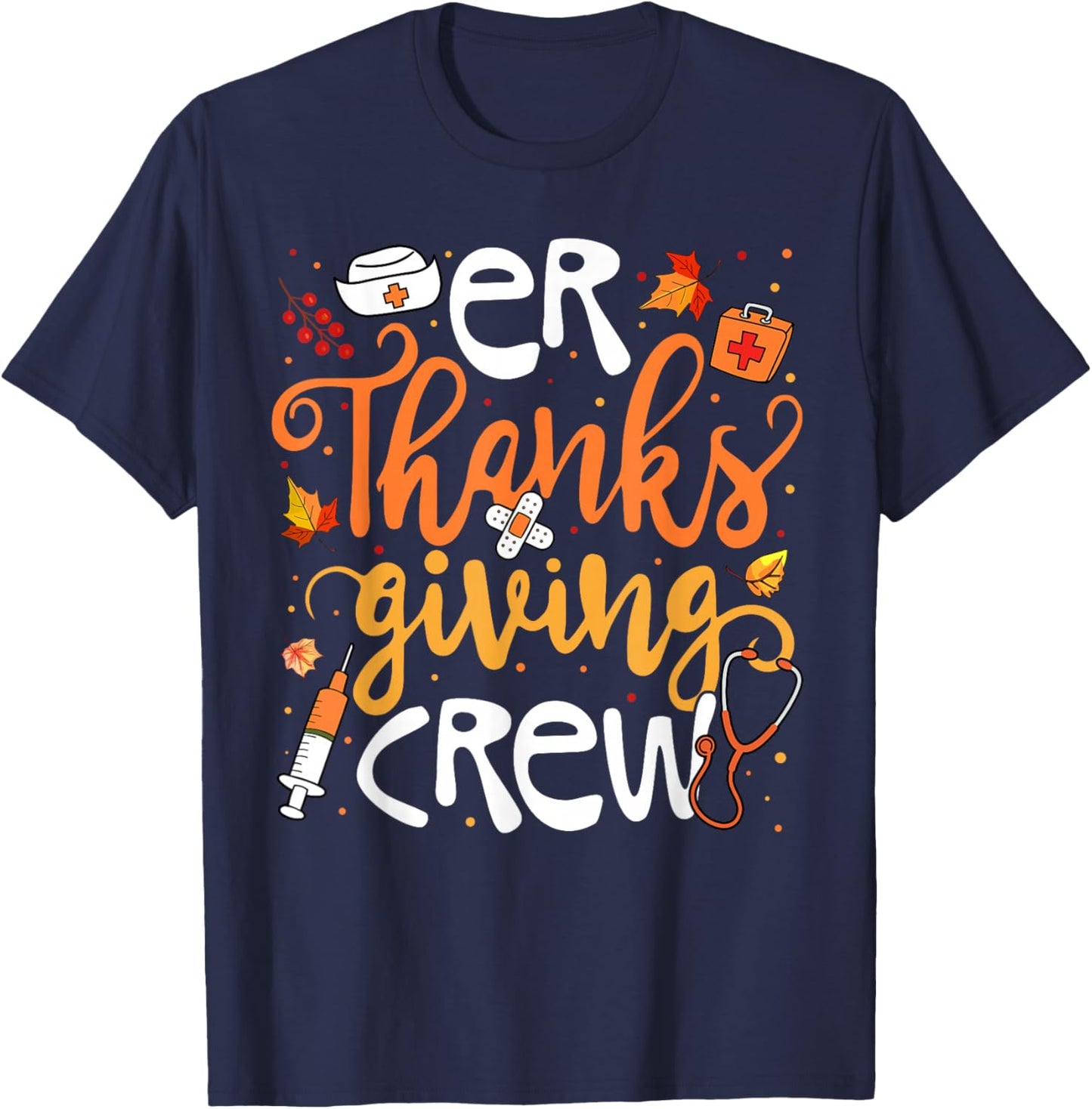 ER Thanksgiving Crew Emergency Department Nurse Girl Women T-Shirt - T-Shirt | Navy