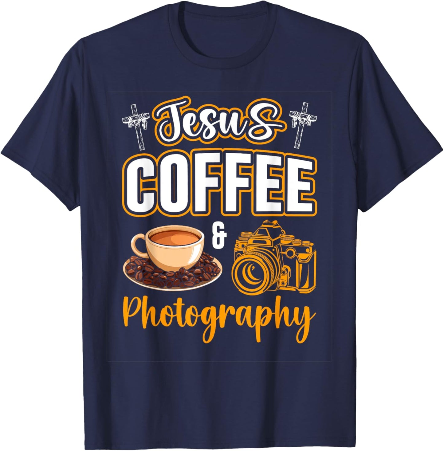 Jesus Coffee and Photography Funny Photographer Camera T-Shirt - T-Shirt | Navy