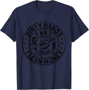 My Hands May Be Dirty But My Money Is Clean Mechanic Repair T-Shirt - T-Shirt | Navy