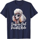 Poodle Lover Dogs Are Cool But Poodles Rule Poodle T-Shirt - T-Shirt | Navy