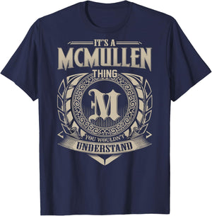 It's A MCMULLEN Thing You Wouldn't Understand Family Name T-Shirt - T-Shirt | Navy