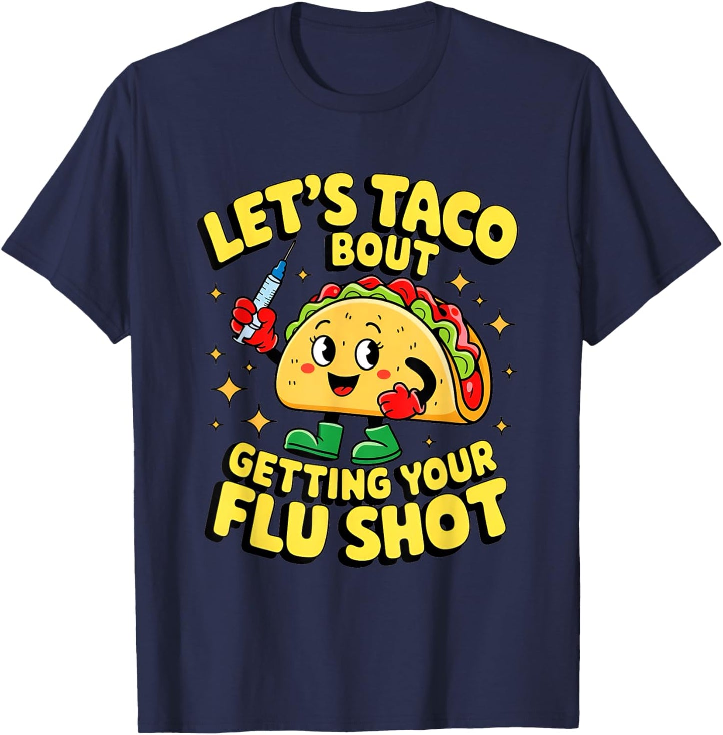 Flu Shot Nurse Medical Funny Nursing Flu Cold Season Taco T-Shirt - T-Shirt | Navy