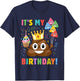 Funny Birthday Poop - It's My Birthday T-Shirt - T-Shirt | Navy