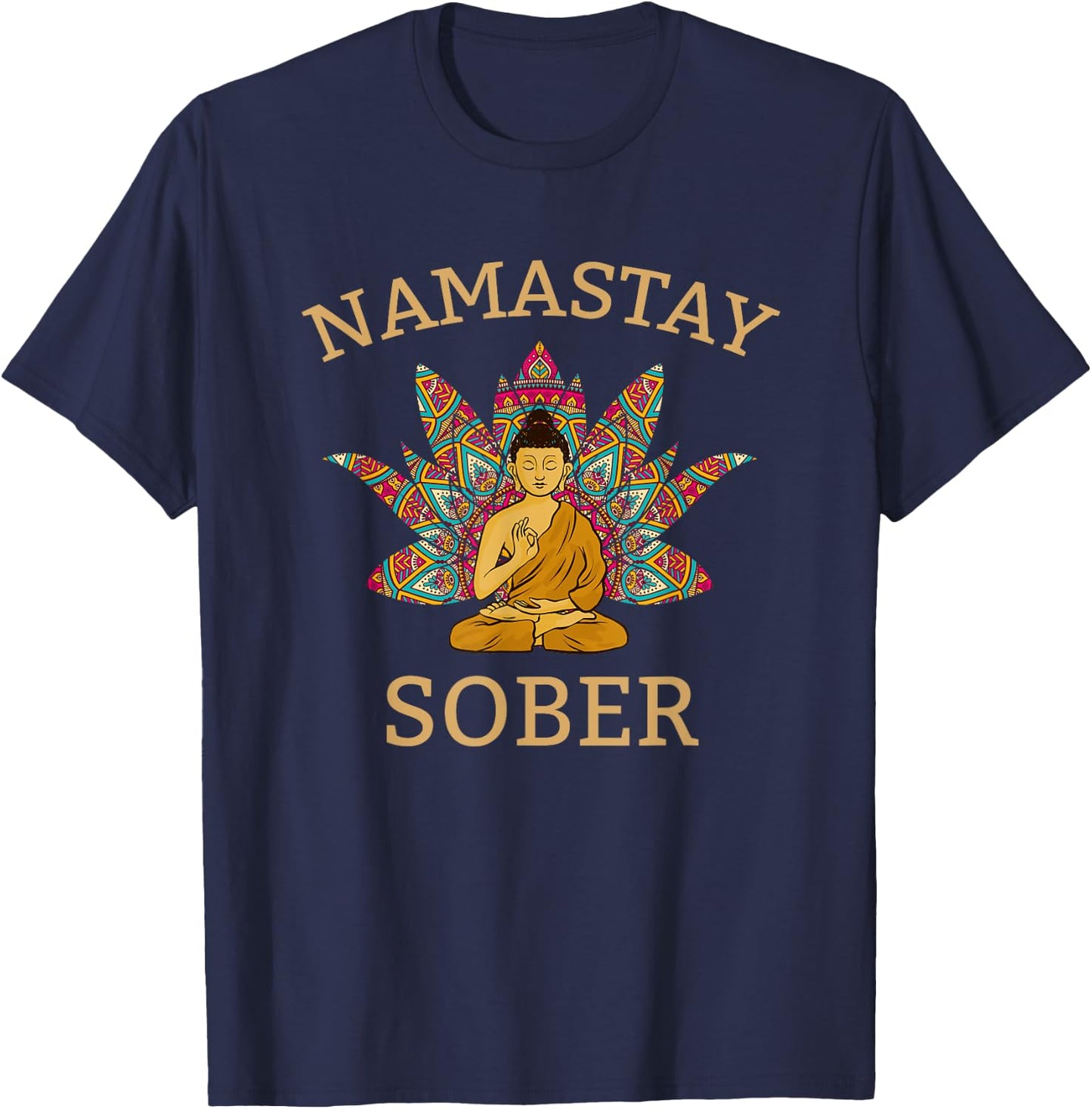 Namastay Sober , funny sobriety yoga T-Shirt - T-Shirt | Navy