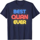 Best Quan Ever - Funny Quan Name Quan T-Shirt - T-Shirt | Navy