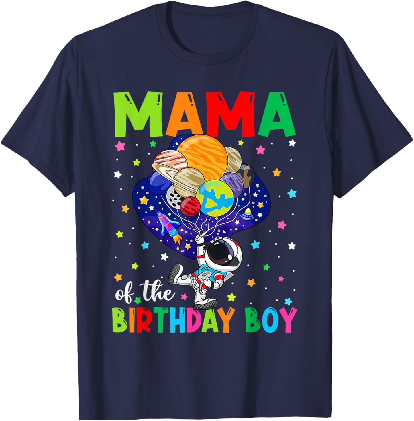 Mama Of The Birthday Boy Astronaut Family Space Planets T-Shirt - T-Shirt | Navy