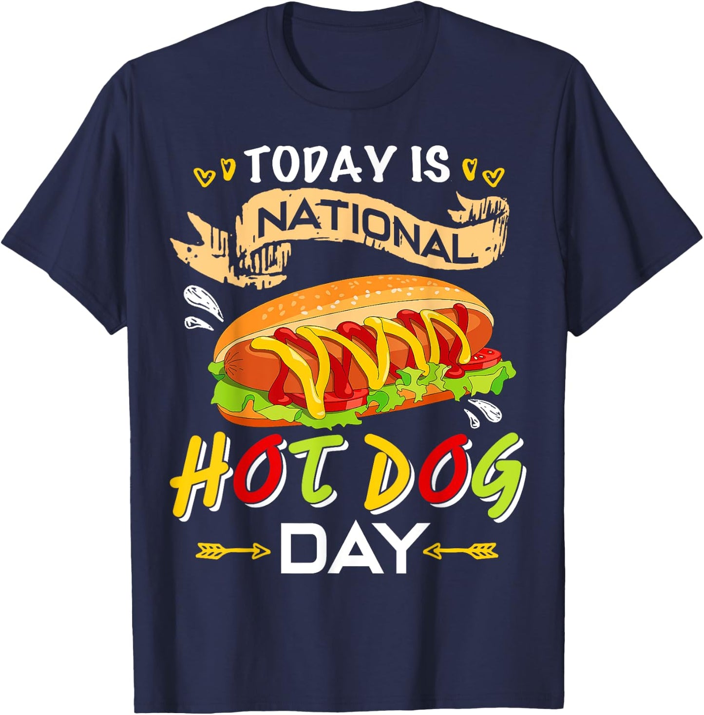 Today is National Hot Dog Day Funny Hot Dog Gifts T Shirts Women T-Shirt - T-Shirt | Navy