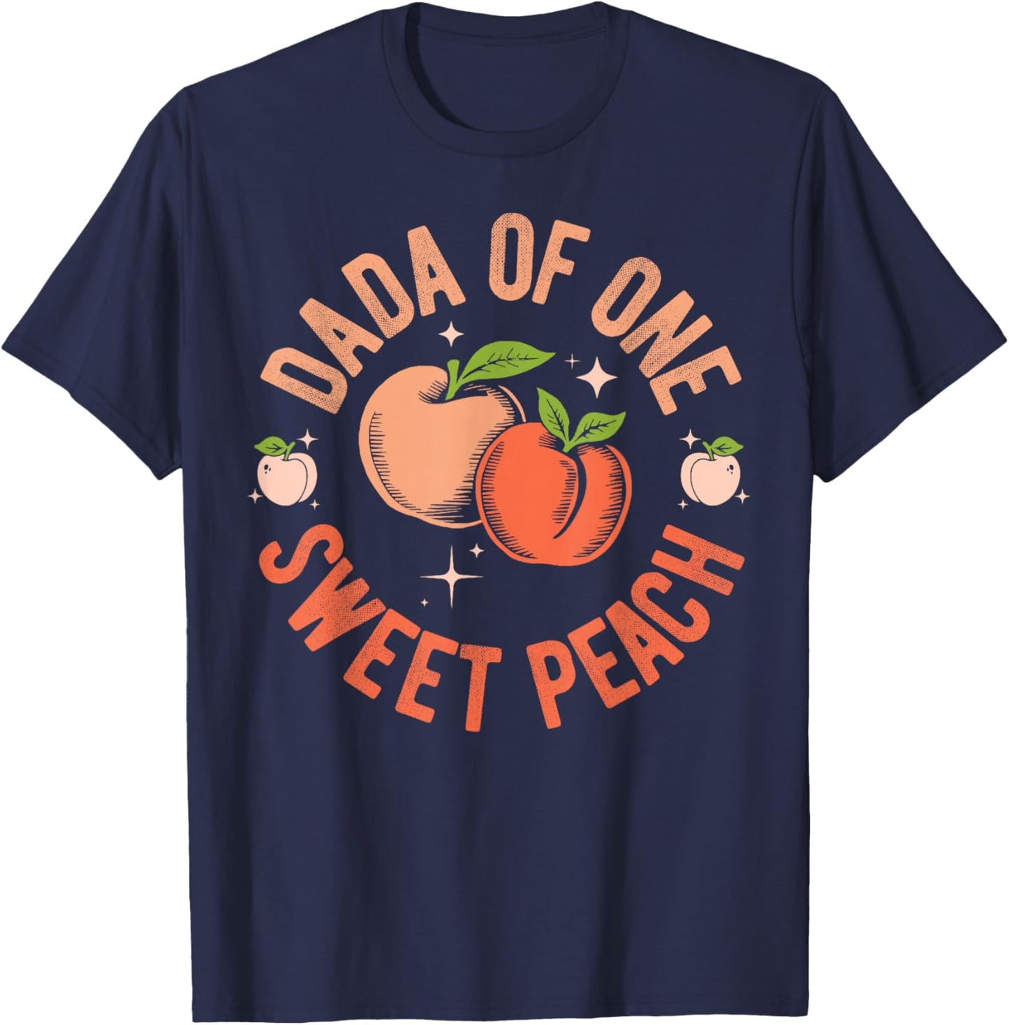 Dada Dad First Birthday One Sweet Peach Bday Family Matching T-Shirt - T-Shirt | Navy