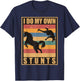I Do My Own Stunts Horse Lover Funny Get Well Soon Gift T-Shirt - T-Shirt | Navy