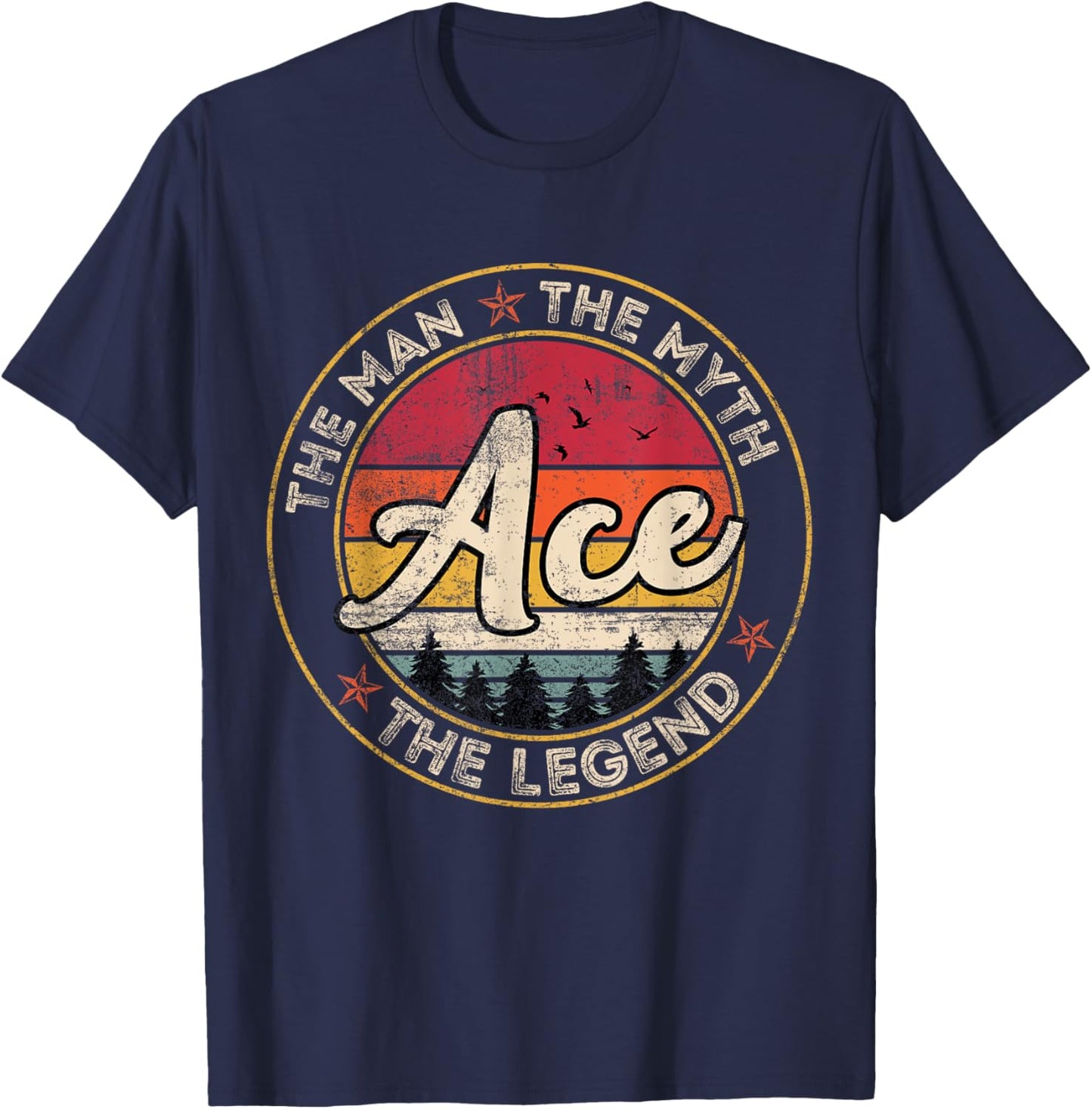 Ace The Man The Myth The Legend Personalized Name T-Shirt - T-Shirt | Navy