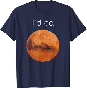 Occupy Mars gift- I'd go. Colonize Mars T-Shirt - T-Shirt | Navy