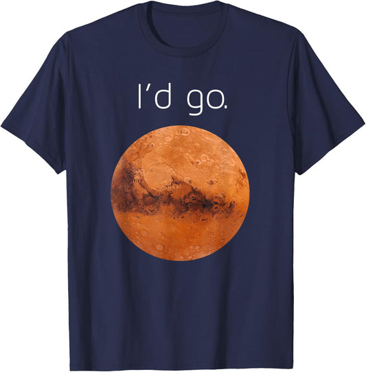 Occupy Mars gift- I'd go. Colonize Mars T-Shirt - T-Shirt | Navy