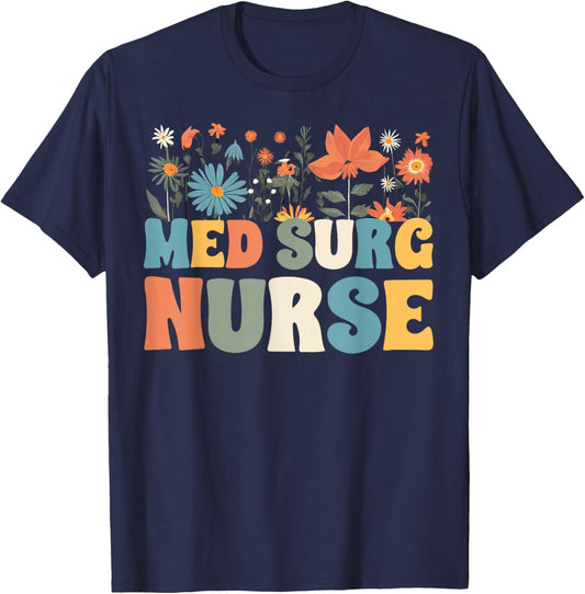 Med Surg Nurse Wildflowers Retro Medical Surgical Nursing T-Shirt - T-Shirt | Navy
