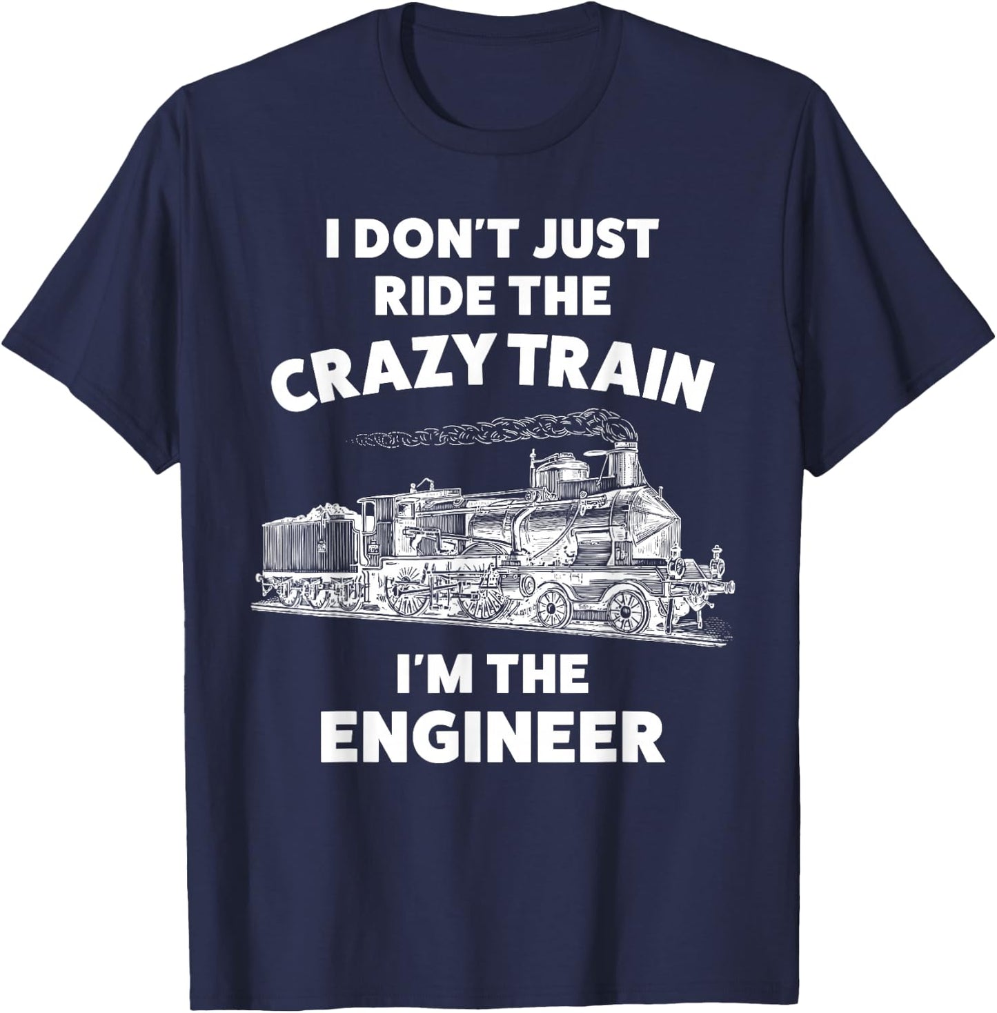 Funny Crazy Train Engineer Shirt & Men T-Shirt - T-Shirt | Navy