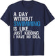 Funny Swimming Shirts. A Day Without Swimming Quote Joke T-Shirt - T-Shirt | Navy