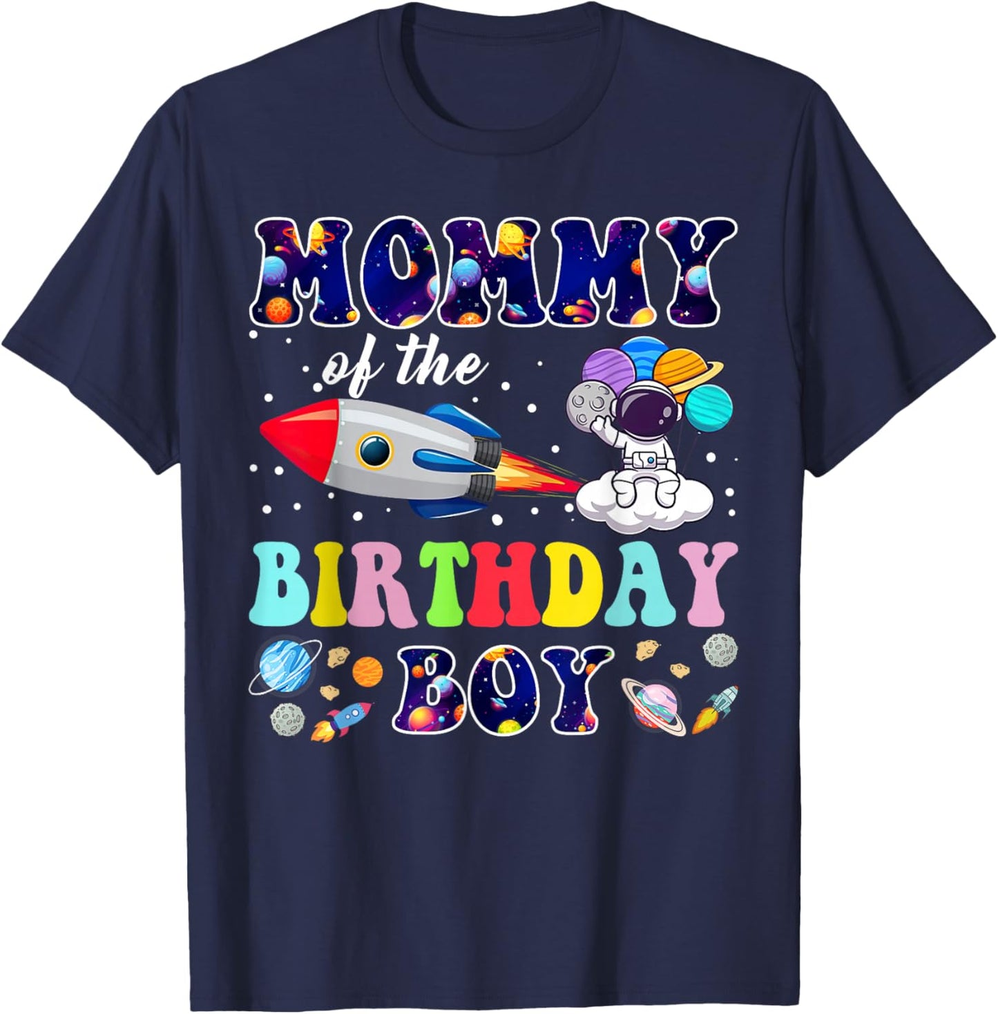 Mommy of The Birthday Boy Space Astronaut Birthday Family T-Shirt - T-Shirt | Navy