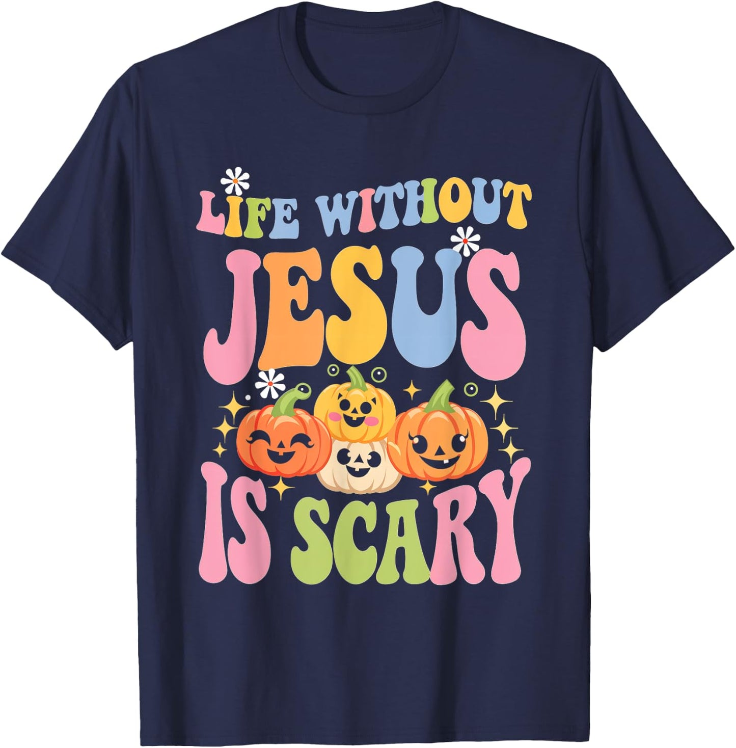Life Without Jesus Christian Faith Halloween Scary T-Shirt - T-Shirt | Navy
