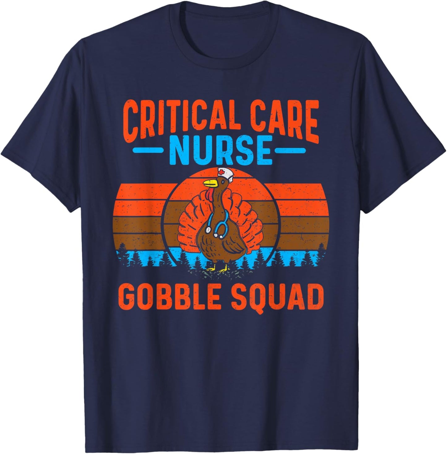 Critical Care Nurse Gobble Squad Turkey Thanksgiving Nurses T-Shirt - T-Shirt | Navy
