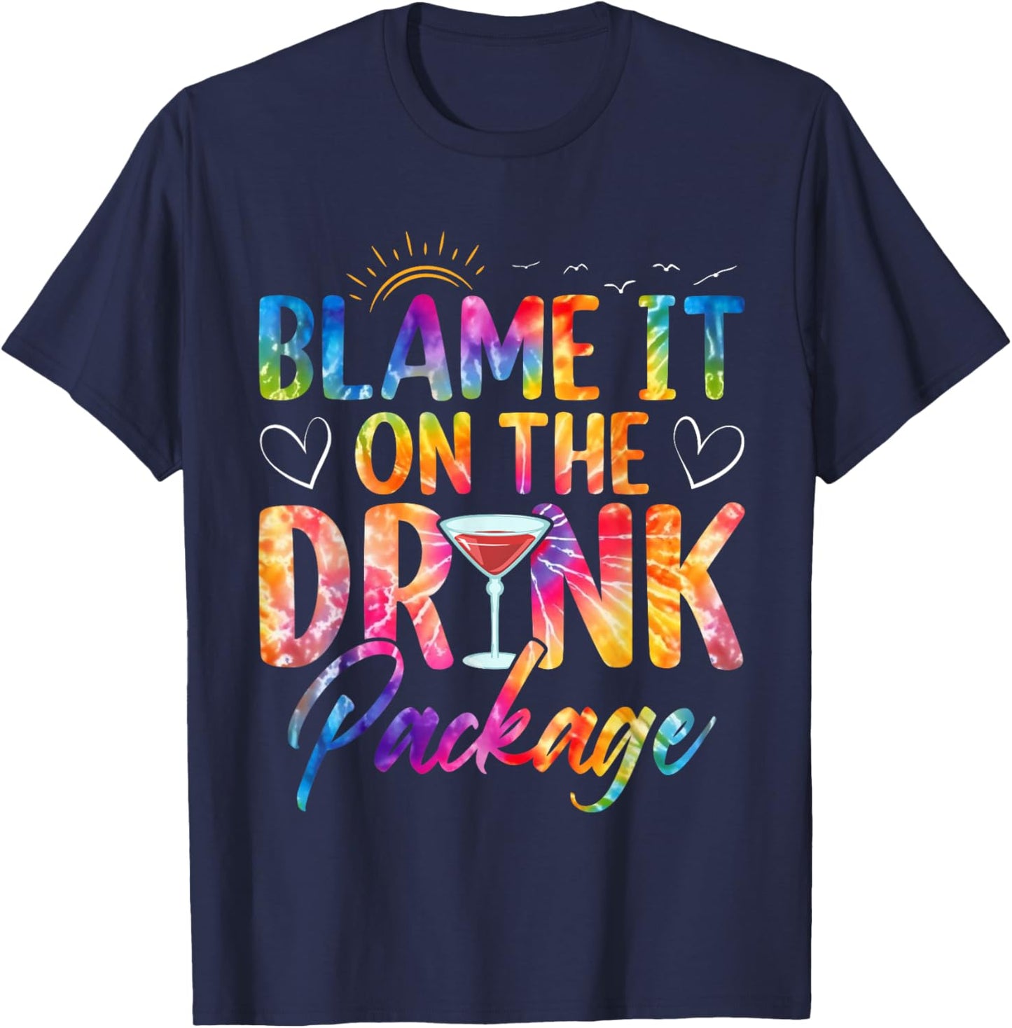 Girls Cruise Blame It on the Drink Package Drinking Booze T-Shirt - T-Shirt | Navy