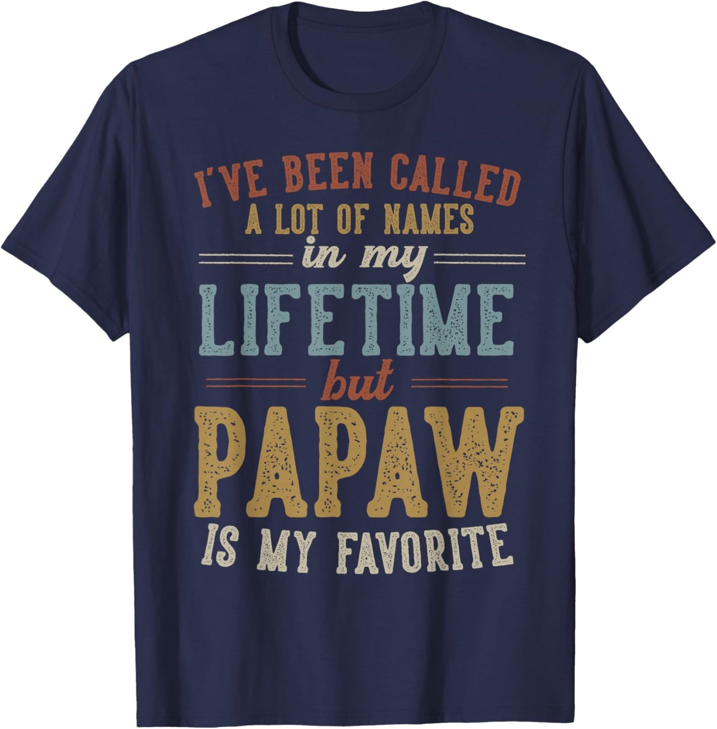 Papaw Is My Favorite Name - Father's Day Papaw T-Shirt - T-Shirt | Navy