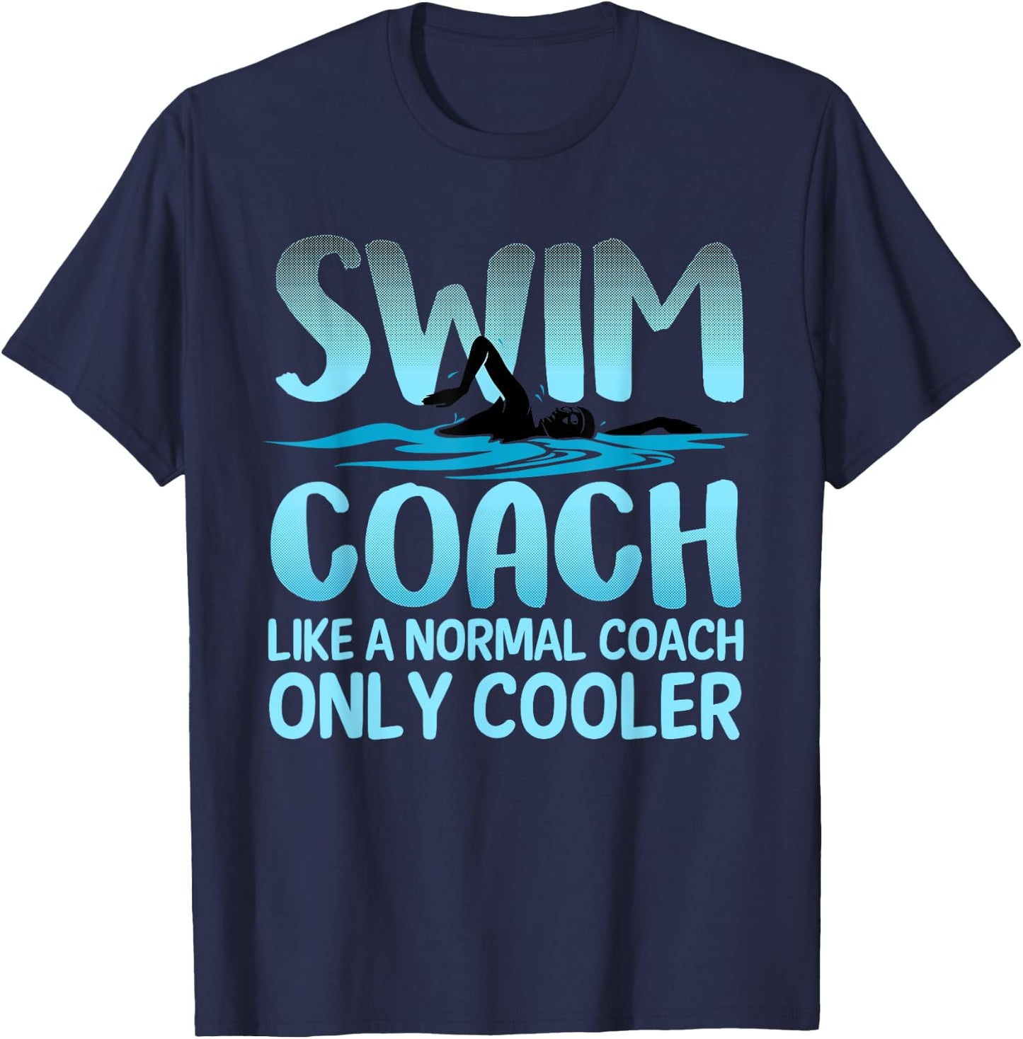 Swim Coach Gift Women Funny Swim Coaches Swimming T-Shirt - T-Shirt | Navy
