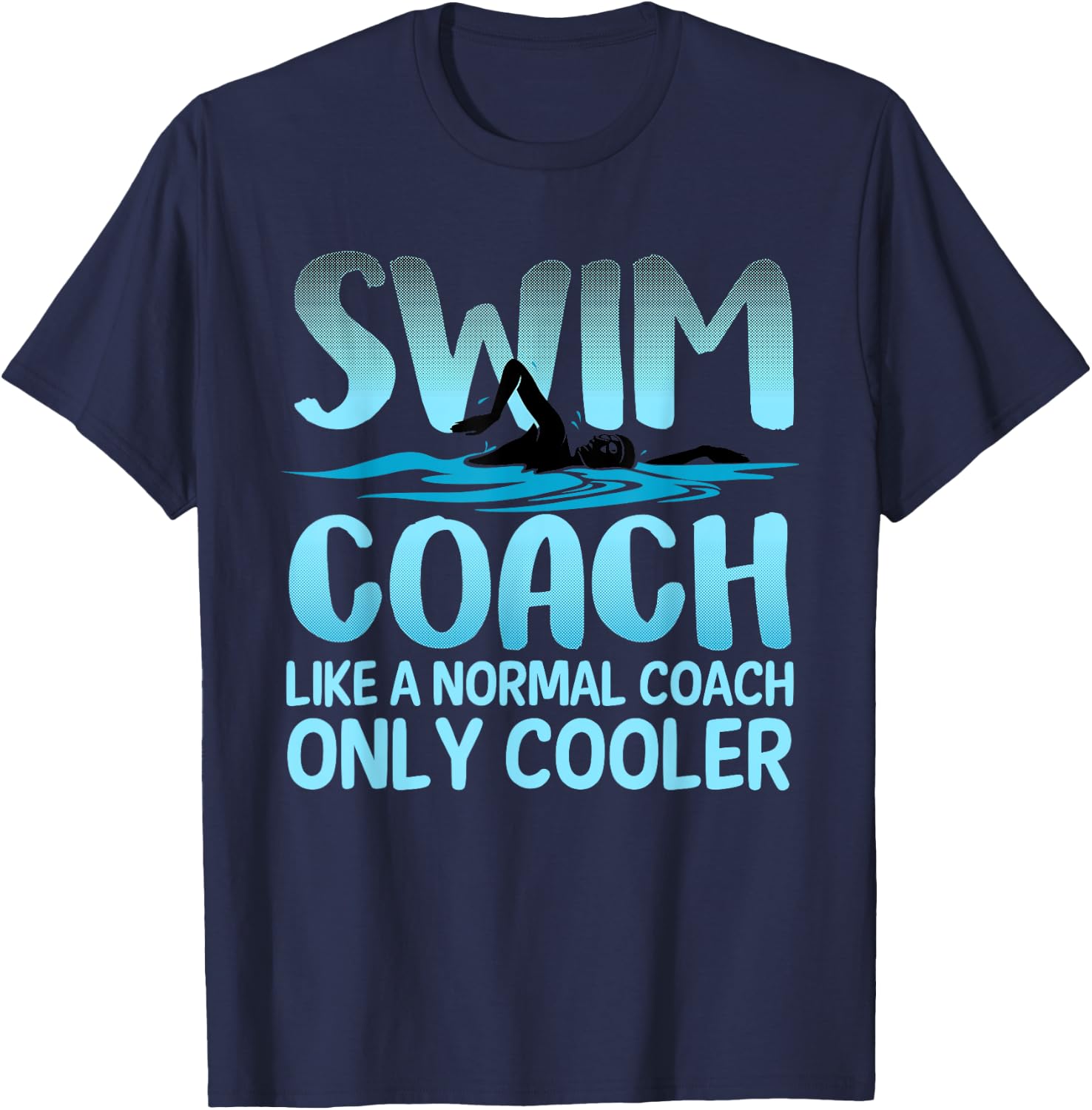 Swim Coach Gift Women Funny Swim Coaches Swimming T-Shirt - T-Shirt | Navy