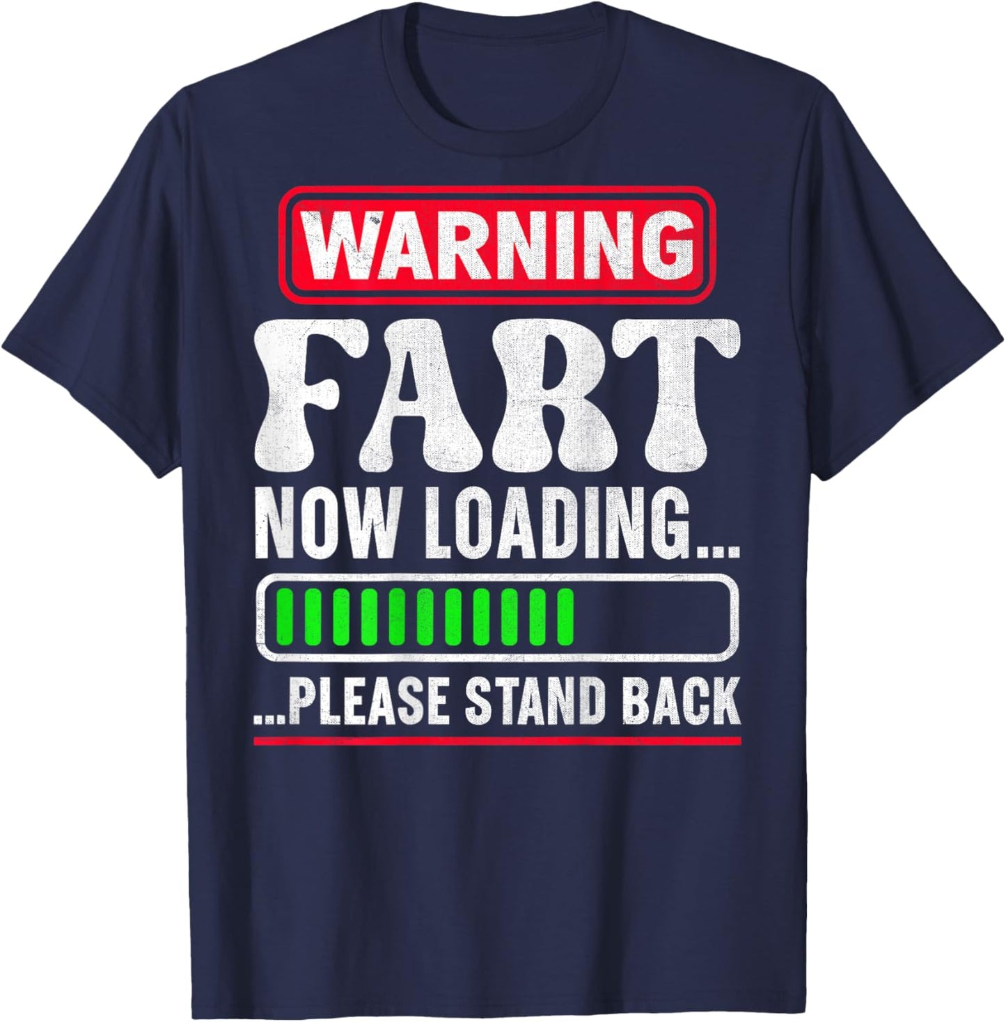 Warning Fart Now Loading Please Stand Back T-Shirt - T-Shirt | Navy