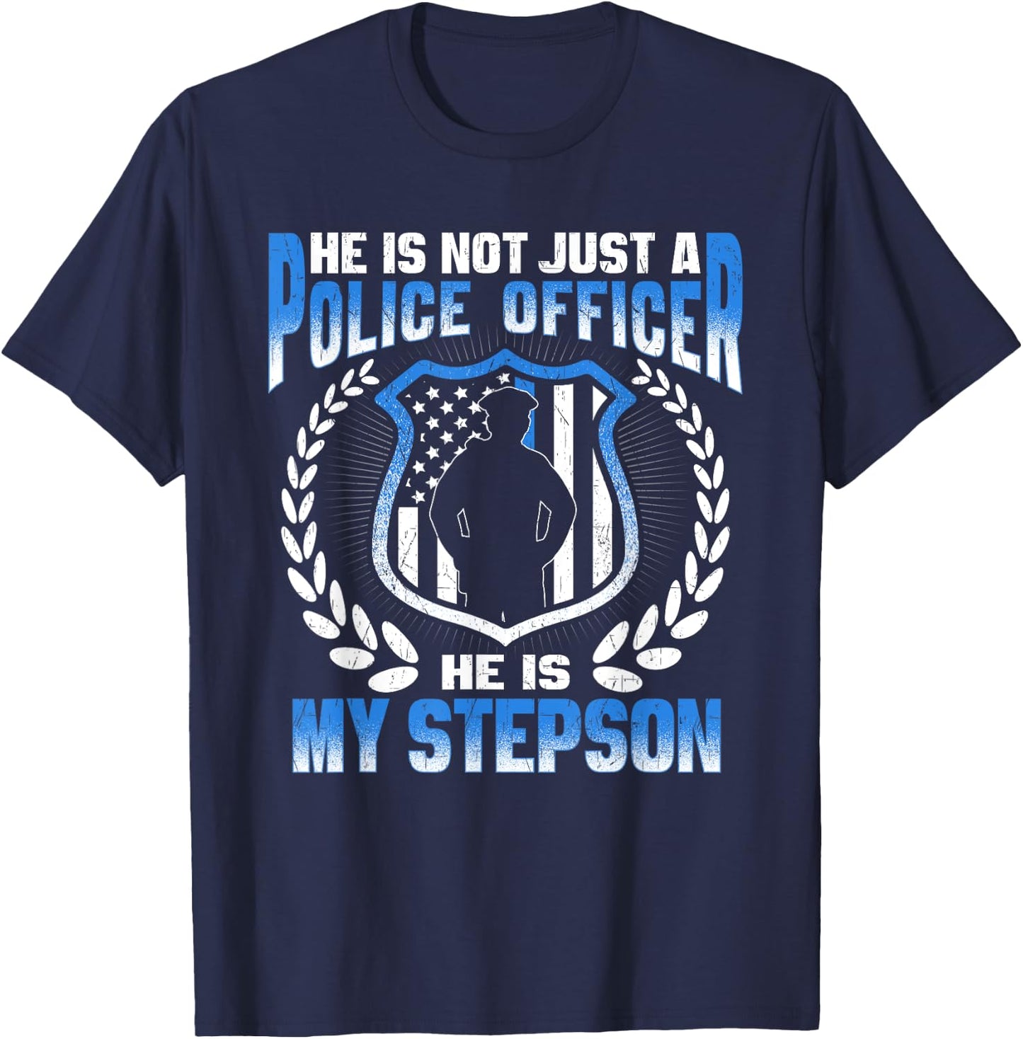 My Stepson Is A Police Officer Proud Police Stepmom Stepdad T-Shirt - T-Shirt | Navy