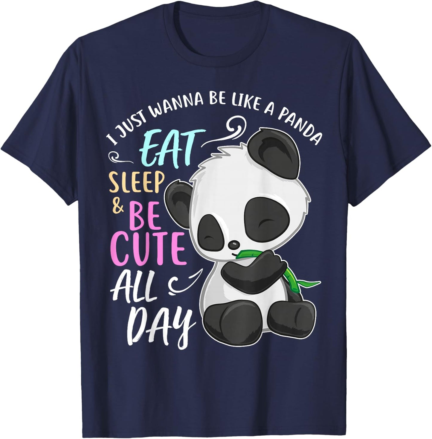 Girls Panda Bear Just Wanna Be Cute Eat Sleep - Panda Lover T-Shirt - T-Shirt | Navy