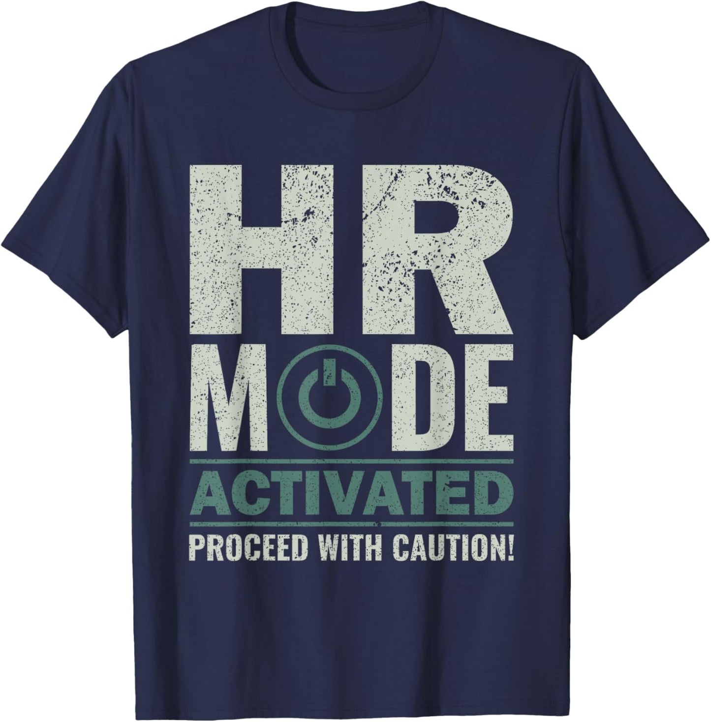 HR Mode Activated - HR Management Human Resources T-Shirt - T-Shirt | Navy